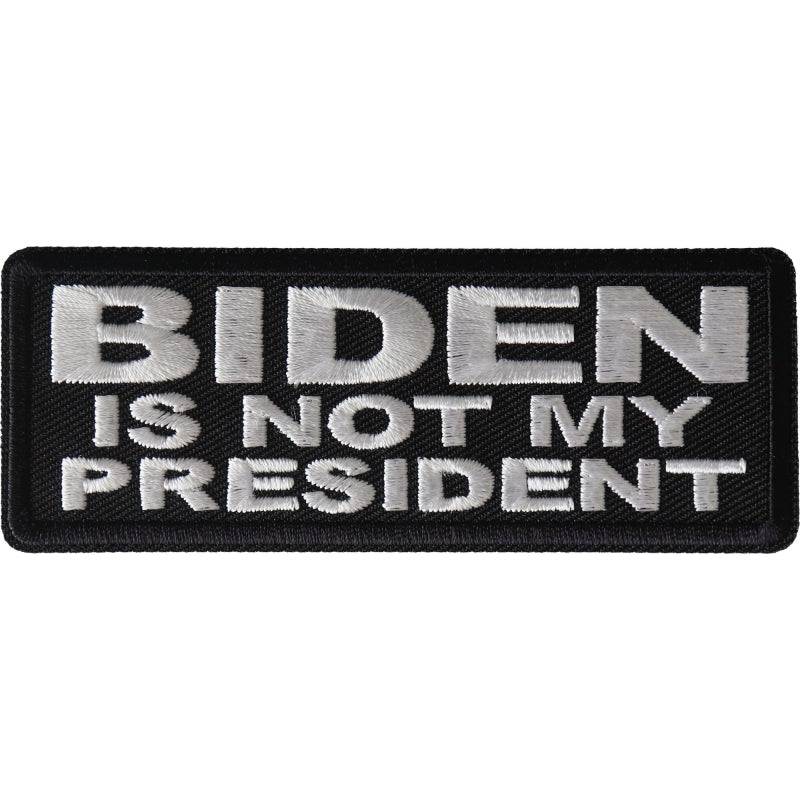 Joe Biden is not my president patch