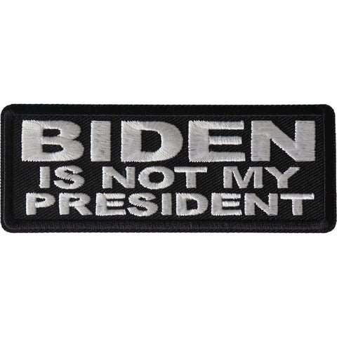 Joe Biden is not my president patch