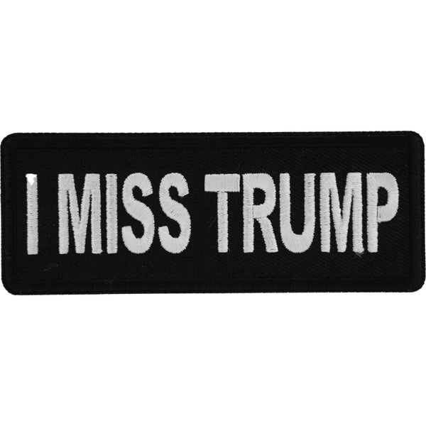 I Miss Donald Trump Patch