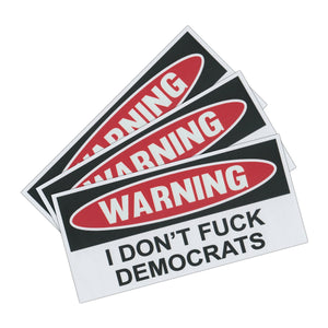 Set of 3 I Don't Fuck Democrats Bumper Sticker