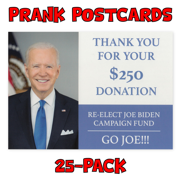 Prank Postcards (Joe Biden Donation) - 25 Pack