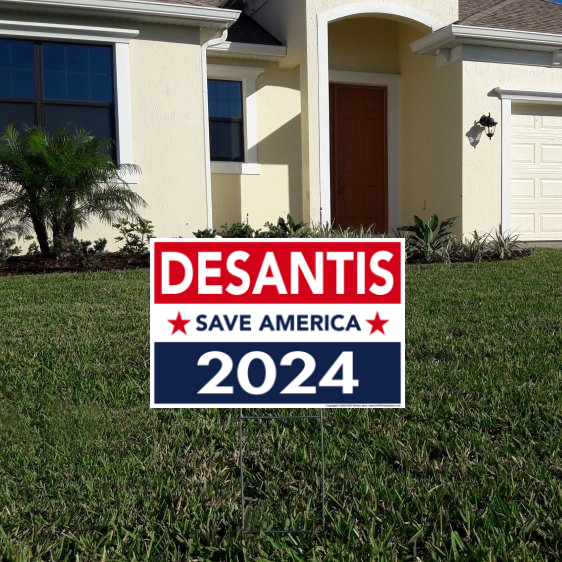 DeSantis 2024 Save America Yard Sign Shown in Front Yard