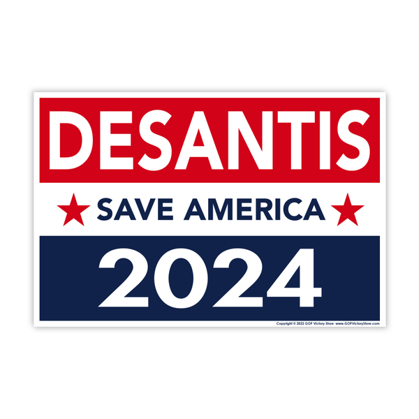 DeSantis 2024 Save America Yard Sign